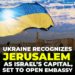 L’Ukraine ouvre une ambassade à Jérusalem !