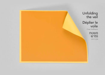 Déplier le voile – Une exposition de l’artiste israélien Oran Hoffmann