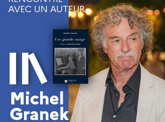 Rencontre avec un auteur : « Une Grande Voyage » de Michel Granek, à l&rsquo;institut français de Tel Aviv