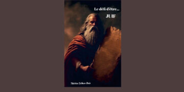Critique littéraire de Lionel Szapiro du livre « Le défi d’être Juif », de Thérèse Zrihen-Dvir